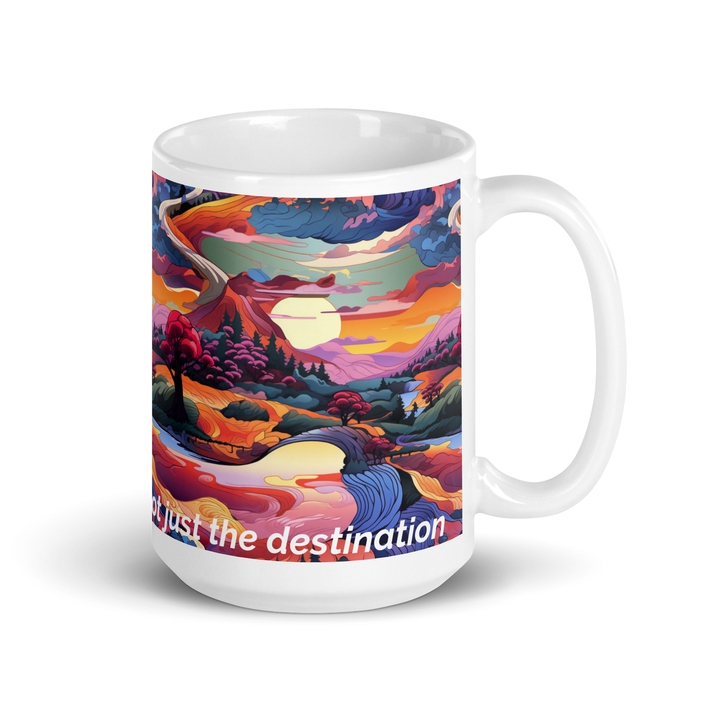 Embrace the journey not just the destination- Coffee Mug with Scenic Road Design