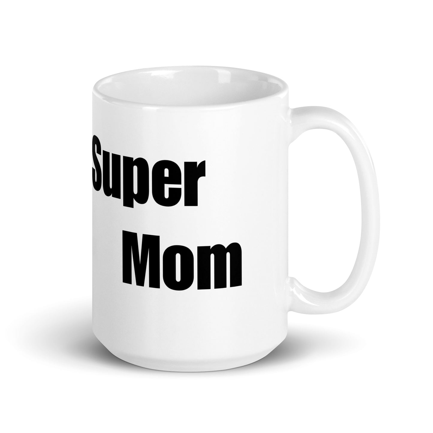 Super Mom: Celebrating the Everyday Heroines in Our Lives